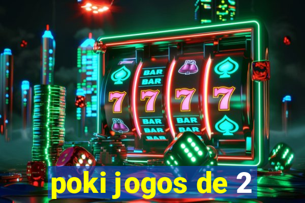 poki jogos de 2